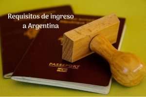 Requisitos de ingreso a Argentina