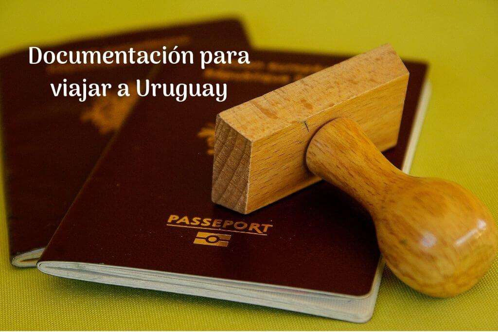 Documentación para viajar a Uruguay