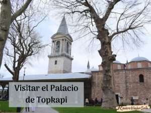 Visitar el Palacio de Topkapi