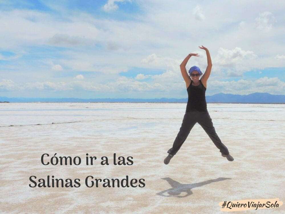 Cómo ir a las Salinas Grandes