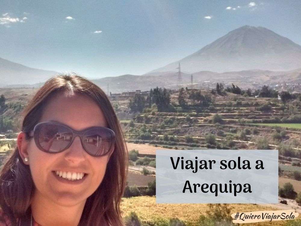Viajar sola a Arequipa Perú