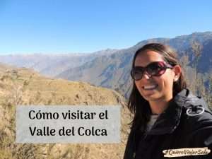 Yo en el Valle del Colca Arequipa